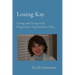 Losing Kay: Living and Dying with Progressive Supranuclear Palsy