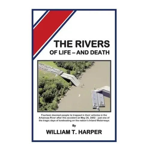 The Rivers of Life - and Death