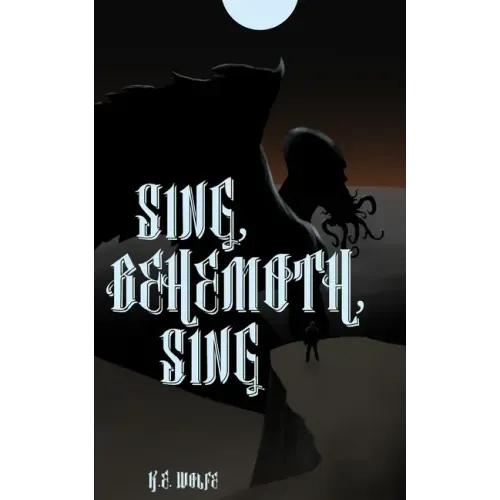 Sing, Behemoth, Sing