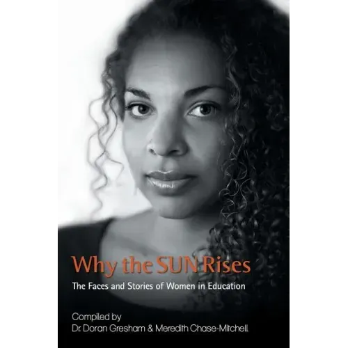 Why the SUN Rises: The Faces and Stories of Women in Education