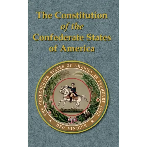 The Constitution of the Confederate States of America