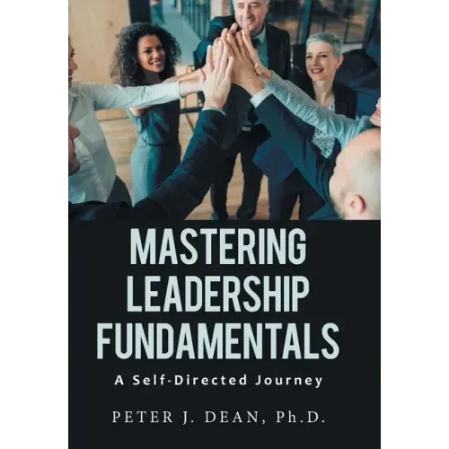 Mastering Leadership Fundamentals: A Self-Directed Journey