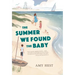 The Summer We Found the Baby