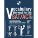 Vocabulary Workout for the SAT/ACT: Complete Edition