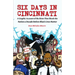 Six Days in Cincinnati: A Graphic Account of the Riots That Shook the Nation a Decade Before Black Lives Matter