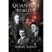 Quantum Reality: The Story of Quantum Physics