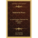 Industrial Peace: Its Advantages, Methods and Difficulties (1887)