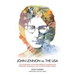 John Lennon vs. the U.S.A.: The Inside Story of the Most Bitterly Contested and Influential Deportation Case in United States History