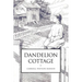 Dandelion Cottage