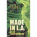 Made in L.A. Vol. 3: Art of Transformation