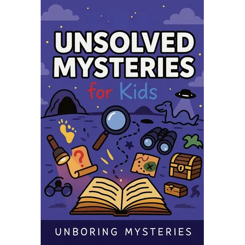 Unboring Unsolved Mysteries for Kids