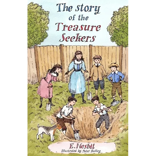 The Story of the Treasure Seekers: Illustrated by Peter Bailey