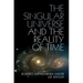 The Singular Universe and the Reality of Time: A Proposal in Natural Philosophy