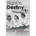 Flight to Destiny
