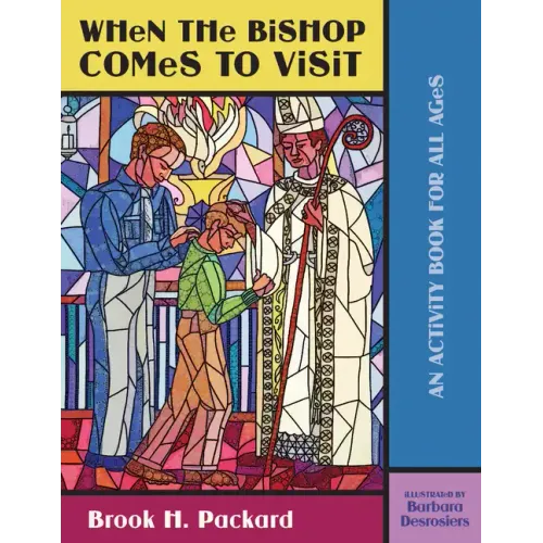 When the Bishop Comes to Visit: An Activity Book for All Ages
