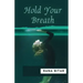Hold Your Breath