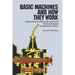Basic Machines and How They Work