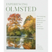 Experiencing Olmsted: The Enduring Legacy of Frederick Law Olmsted's North American Landscapes