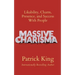 Massive Charisma: Likability, Charm, Presence, and Success With People