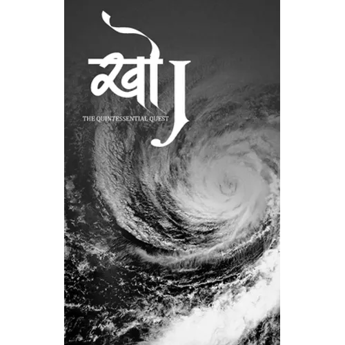 "Khoj - The Quintessential Quest "