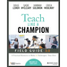 Teach Like a Champion Field Guide 3.0: A Practical Resource to Make the 63 Techniques Your Own