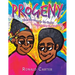 Progeny: When You Grow up You Can Be Anything That You Want to Be
