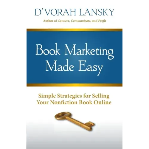 Book Marketing Made Easy: Simple Strategies for Selling Your Nonfiction Book Online