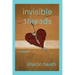 Invisible Threads