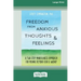 Freedom from Anxious Thoughts and Feelings: A Two-Step Mindfulness Approach for Moving Beyond Fear and Worry (16pt Large Print Edition)