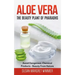 Aloe Vera: The Beauty Plant Of Pharaohs: Avoid Dangerous, Chemical Products - Beauty From Nature
