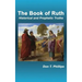 The Book of Ruth: Historical and Prophetic Truths