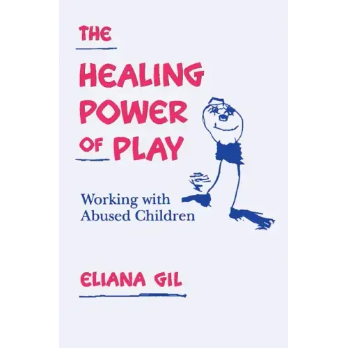 The Healing Power of Play: Working with Abused Children