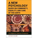 A New Psychology Based on Community, Equality, and Care of the Earth: An Indigenous American Perspective