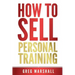 How to Sell Personal Training: Increase Your Income and Clientele