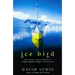 Ice Bird: The Classic Story of the First Single-Handed Voyage to Antarctica