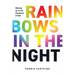 Rainbows in the Night: Waking up to the Goodness of God