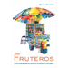 Fruteros: Street Vending, Illegality, and Ethnic Community in Los Angeles