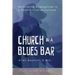 Church in a Blues Bar