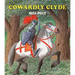 Cowardly Clyde
