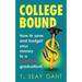College Bound: How to Save and Budget Your Money to a debt-free Graduation