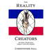 The Reality Creators: An Epic Fairytale About Life On Earth