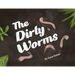 The Dirty Worms