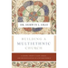 Building a Multiethnic Church: A Gospel Vision of Love, Grace, and Reconciliation in a Divided World