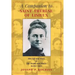 A Companion to Saint Therese of Lisieux: Her Life and Work & The People and Places In Her Story