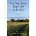 You Don't Have To Be Old To Be Wise