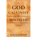 Is God Calvinist or Arminian?: The Closing Argument