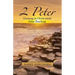 2 Peter: Growing in Christ Amid False Teaching