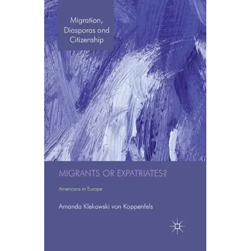 Migrants or Expatriates?: Americans in Europe