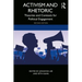Activism and Rhetoric: Theories and Contexts for Political Engagement