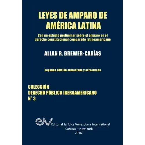 LEYES DE AMPARO DE AMERICA LATINA. Derecho Comparado